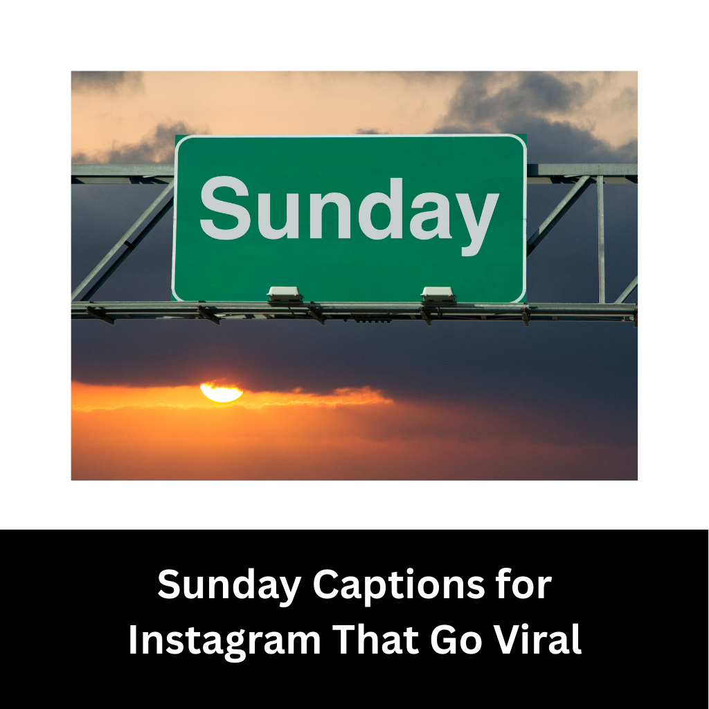 Sunday Captions for Instagram That Go Viral
