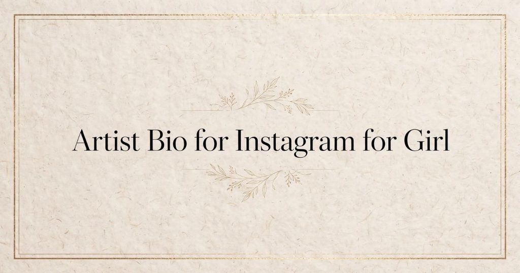 Artist Bio for Instagram for Girl