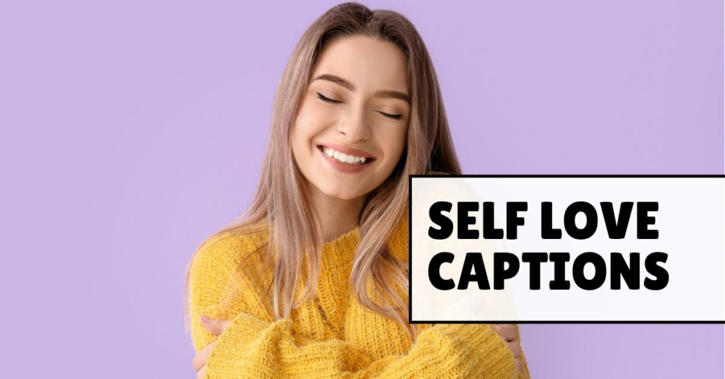Unique Captions for Self-Love for Instagram
