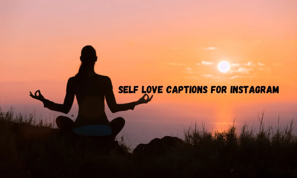 Savage Self Love Captions for Instagram