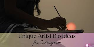 Unique Artist Bio Ideas for Instagram