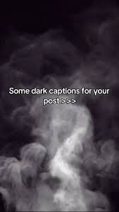 Darkness Captions for Instagram