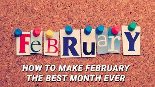 Make February a Month to Remember