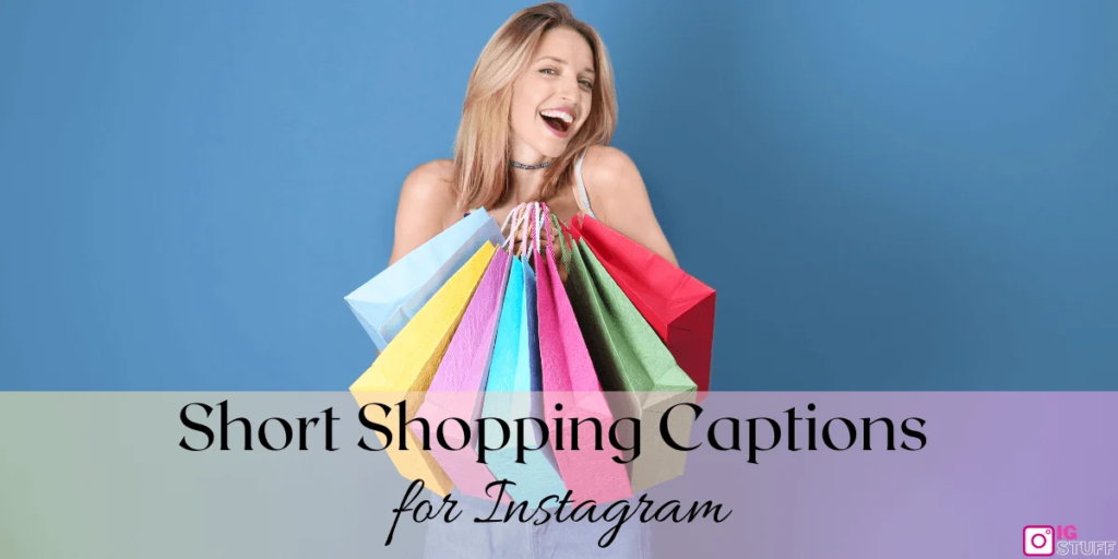 Short Shopping Captions for Instagram