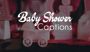 Baby Shower Captions