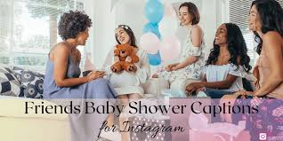 Friends Baby Shower Captions for Instagram