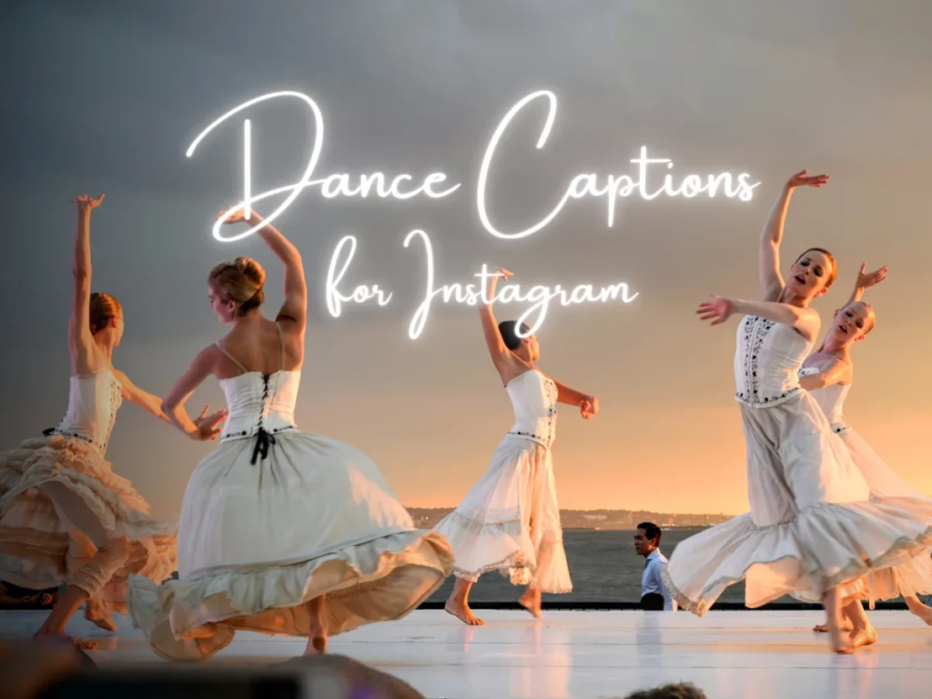 Best Dance Captions for Instagram