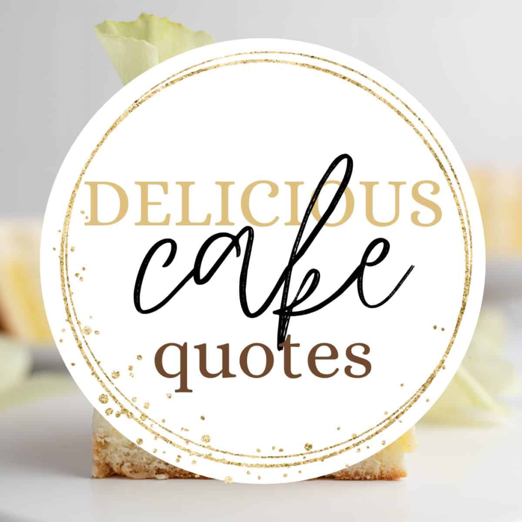 Cake Quotes for Instagram