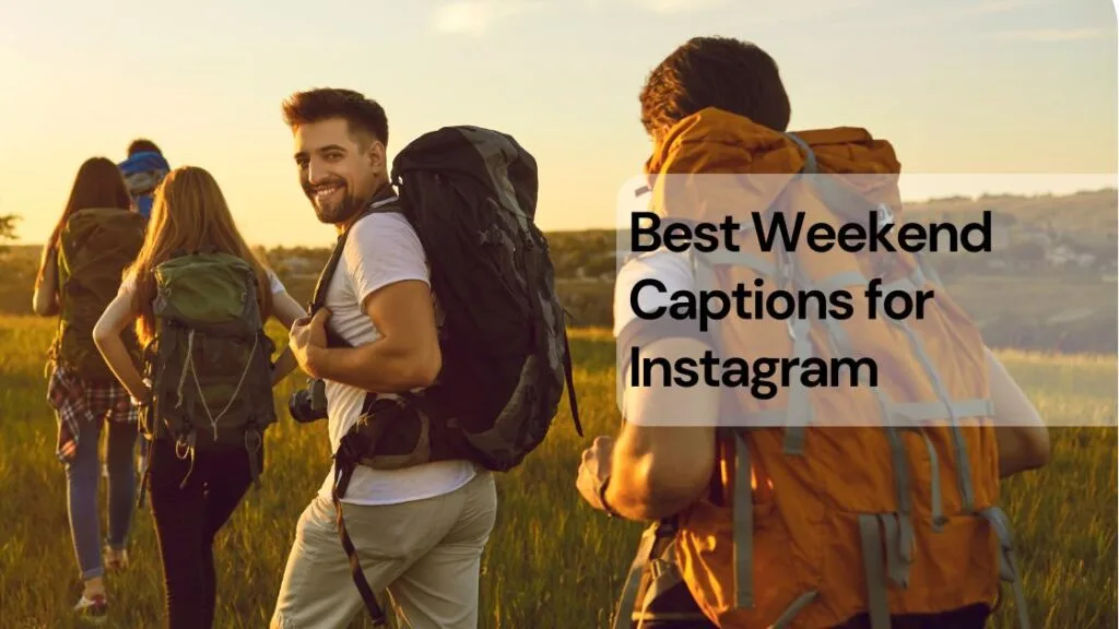 Best Weekend Captions for Instagram