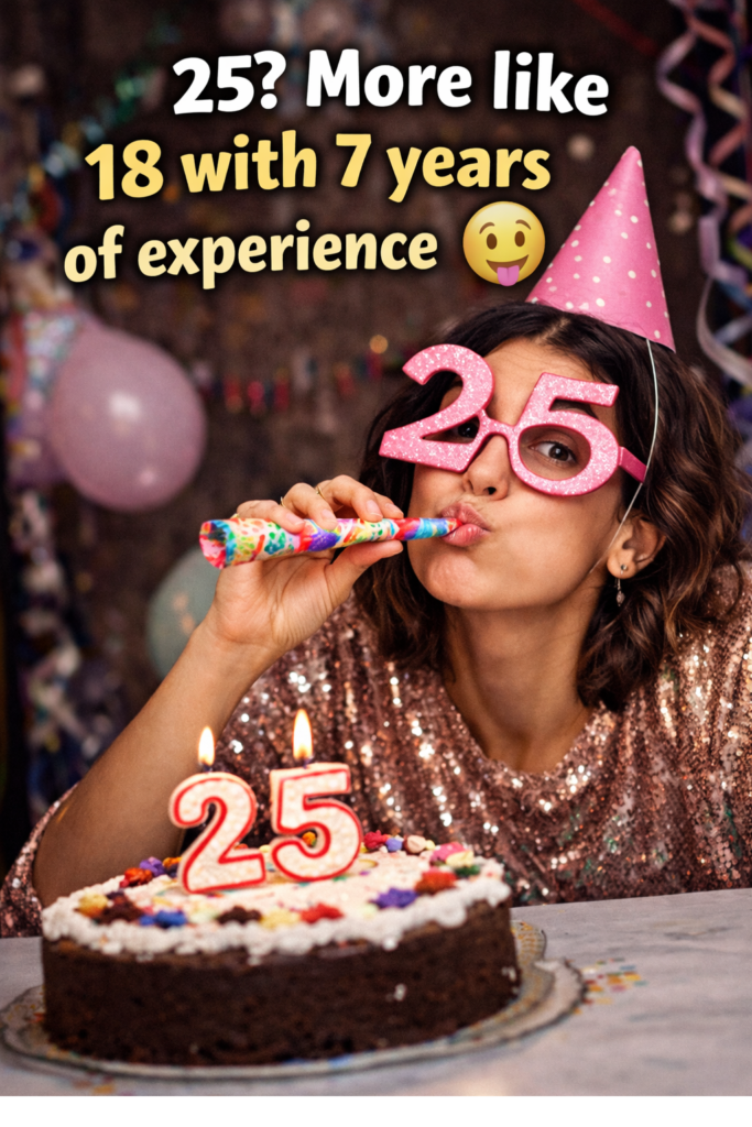 Funny 25th Birthday Captions