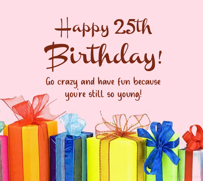 Inspirational 25th Birthday Captions