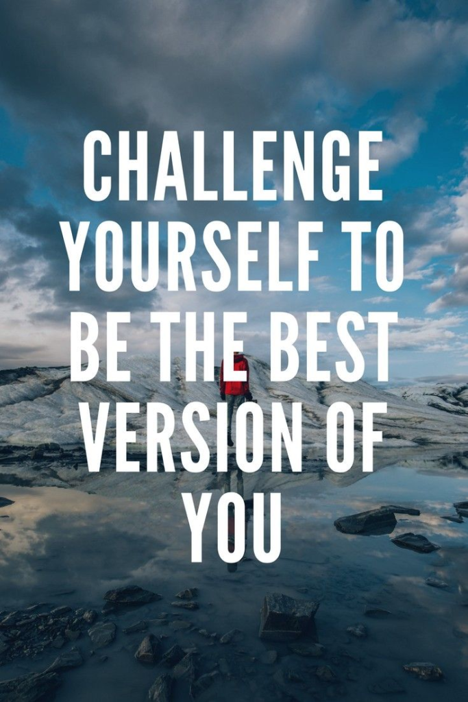 Our Favourite Challenge Yourself Quotes