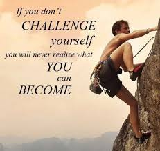 Motivational Quotes About Challenge Yourself