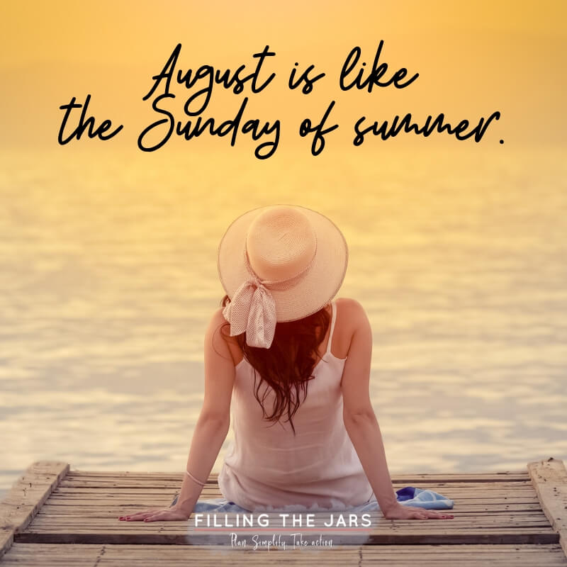 Making the Most of August Summer Quotes