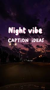 Night Vibes Captions for Instagram