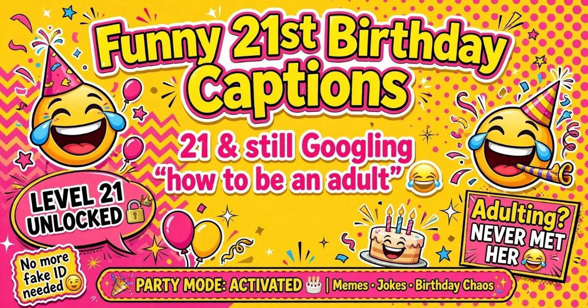 Funny 21st Birthday Captions