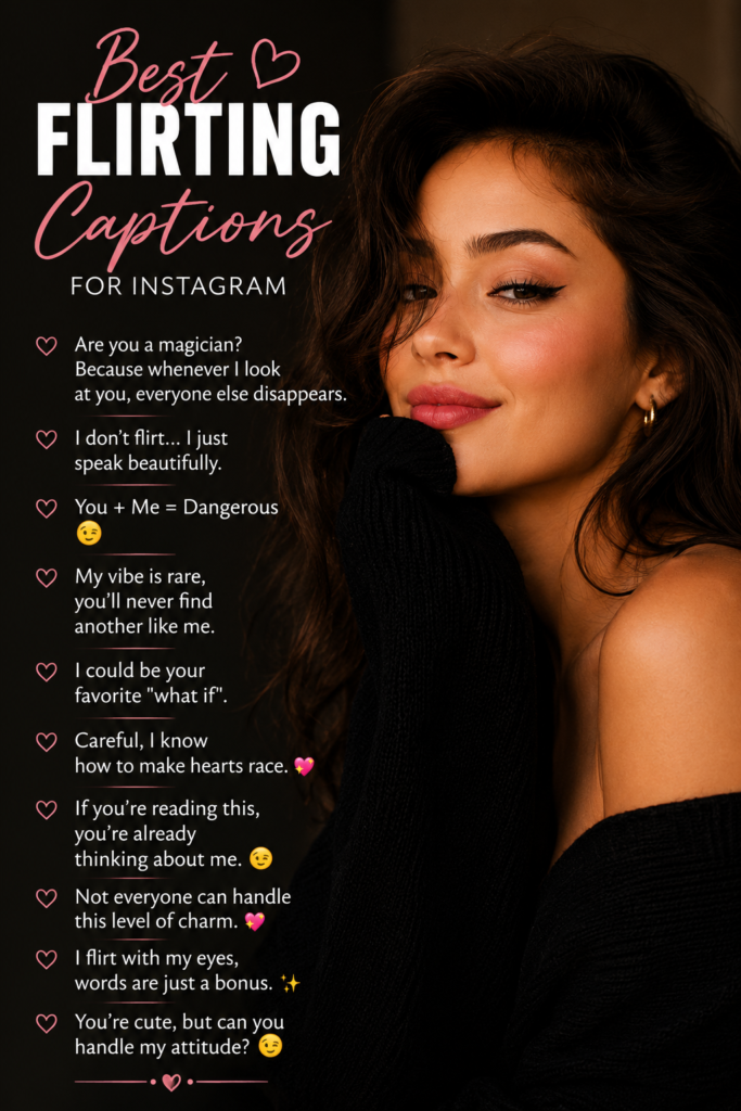  Best flirting captions for Instagram